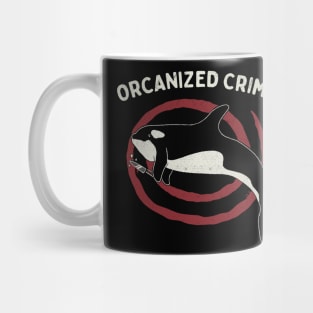 Orcanized Crime Mug